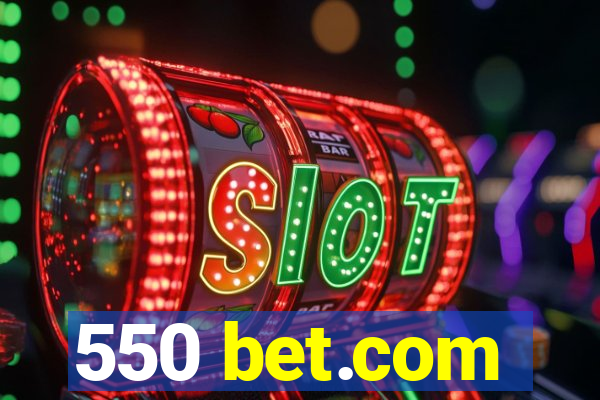 550 bet.com